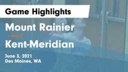 Mount Rainier  vs Kent-Meridian Game Highlights - June 3, 2021