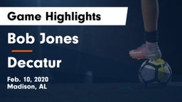 Bob Jones  vs Decatur  Game Highlights - Feb. 10, 2020