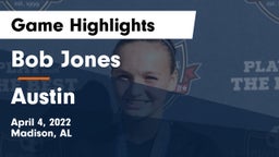 Bob Jones  vs Austin  Game Highlights - April 4, 2022