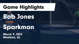 Bob Jones  vs Sparkman  Game Highlights - March 9, 2023