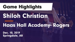 Shiloh Christian  vs Haas Hall Academy- Rogers Game Highlights - Dec. 10, 2019