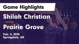 Shiloh Christian  vs Prairie Grove  Game Highlights - Feb. 4, 2020