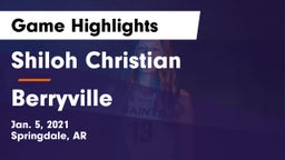 Shiloh Christian  vs Berryville  Game Highlights - Jan. 5, 2021