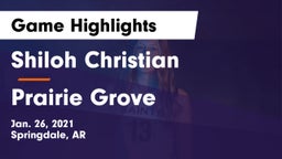 Shiloh Christian  vs Prairie Grove  Game Highlights - Jan. 26, 2021