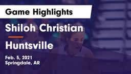Shiloh Christian  vs Huntsville  Game Highlights - Feb. 5, 2021