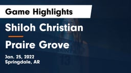 Shiloh Christian  vs Praire Grove Game Highlights - Jan. 25, 2022