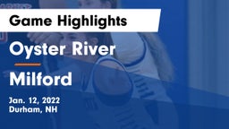 Oyster River  vs Milford Game Highlights - Jan. 12, 2022
