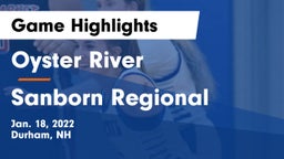 Oyster River  vs Sanborn Regional  Game Highlights - Jan. 18, 2022