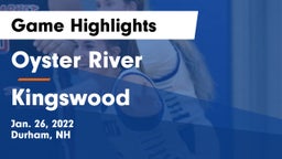 Oyster River  vs Kingswood  Game Highlights - Jan. 26, 2022
