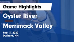 Oyster River  vs Merrimack Valley  Game Highlights - Feb. 3, 2022