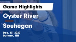 Oyster River  vs Souhegan  Game Highlights - Dec. 13, 2022