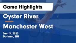 Oyster River  vs Manchester West Game Highlights - Jan. 3, 2023