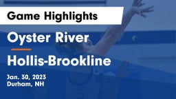 Oyster River  vs Hollis-Brookline  Game Highlights - Jan. 30, 2023