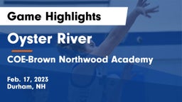 Oyster River  vs COE-Brown Northwood Academy Game Highlights - Feb. 17, 2023
