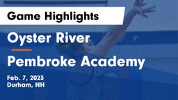 Oyster River  vs Pembroke Academy Game Highlights - Feb. 7, 2023