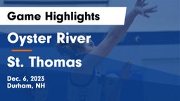 Oyster River  vs St. Thomas Game Highlights - Dec. 6, 2023