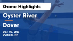 Oyster River  vs Dover  Game Highlights - Dec. 28, 2023