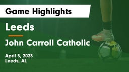 Leeds  vs John Carroll Catholic  Game Highlights - April 5, 2023
