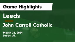 Leeds  vs John Carroll Catholic  Game Highlights - March 21, 2024