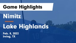 Nimitz  vs Lake Highlands  Game Highlights - Feb. 8, 2022