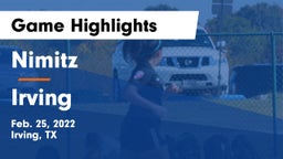 Nimitz  vs Irving  Game Highlights - Feb. 25, 2022