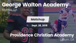 Matchup: George Walton  vs. Providence Christian Academy  2018