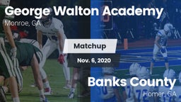Matchup: George Walton  vs. Banks County  2020