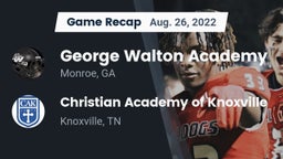 Recap: George Walton Academy  vs. Christian Academy of Knoxville 2022