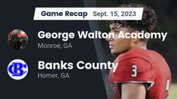 Recap: George Walton Academy vs. Banks County  2023