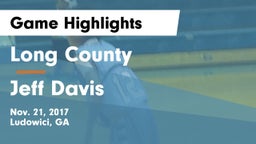 Long County  vs Jeff Davis  Game Highlights - Nov. 21, 2017