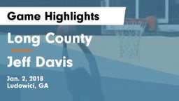 Long County  vs Jeff Davis  Game Highlights - Jan. 2, 2018
