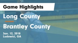 Long County  vs Brantley County  Game Highlights - Jan. 12, 2018