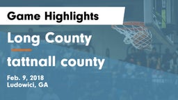 Long County  vs tattnall county Game Highlights - Feb. 9, 2018