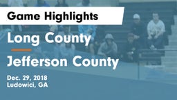 Long County  vs Jefferson County  Game Highlights - Dec. 29, 2018