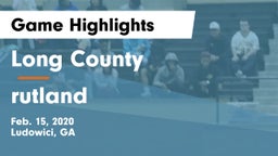 Long County  vs rutland Game Highlights - Feb. 15, 2020