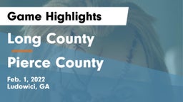 Long County  vs Pierce County  Game Highlights - Feb. 1, 2022
