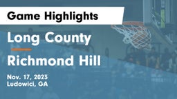Long County  vs Richmond Hill  Game Highlights - Nov. 17, 2023