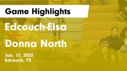 Edcouch-Elsa  vs Donna North  Game Highlights - Jan. 17, 2023