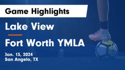 Lake View  vs Fort Worth YMLA Game Highlights - Jan. 13, 2024