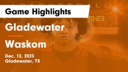 Gladewater  vs Waskom  Game Highlights - Dec. 12, 2023