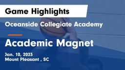 Oceanside Collegiate Academy vs Academic Magnet  Game Highlights - Jan. 10, 2023