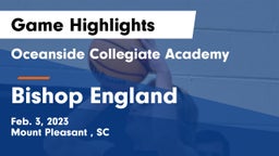 Oceanside Collegiate Academy vs Bishop England  Game Highlights - Feb. 3, 2023