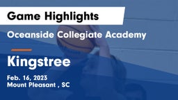 Oceanside Collegiate Academy vs Kingstree  Game Highlights - Feb. 16, 2023
