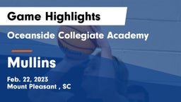 Oceanside Collegiate Academy vs Mullins  Game Highlights - Feb. 22, 2023