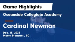 Oceanside Collegiate Academy vs Cardinal Newman  Game Highlights - Dec. 15, 2023