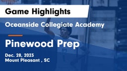 Oceanside Collegiate Academy vs Pinewood Prep  Game Highlights - Dec. 28, 2023