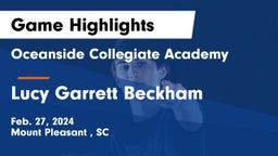 Oceanside Collegiate Academy vs Lucy Garrett Beckham  Game Highlights - Feb. 27, 2024