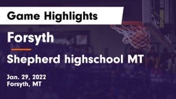 Forsyth  vs Shepherd highschool MT Game Highlights - Jan. 29, 2022