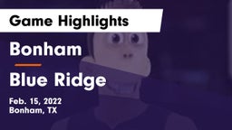 Bonham  vs Blue Ridge  Game Highlights - Feb. 15, 2022