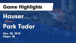 Hauser  vs Park Tudor  Game Highlights - Dec. 28, 2018